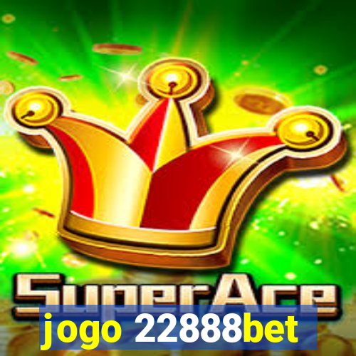 jogo 22888bet