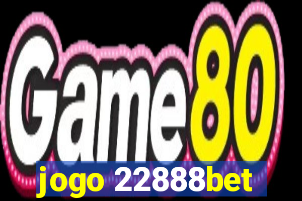 jogo 22888bet