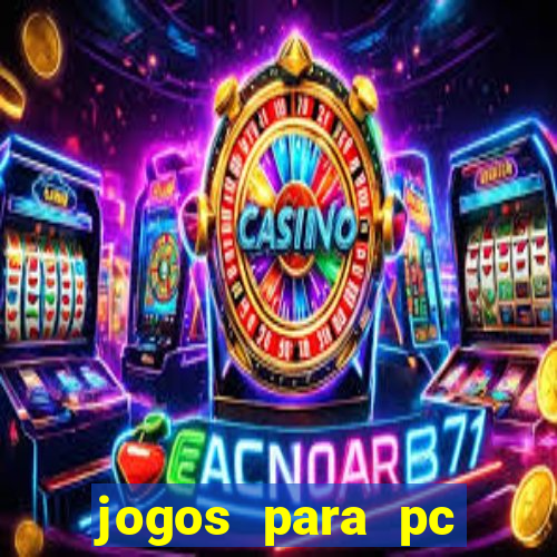 jogos para pc download gratis completo offline