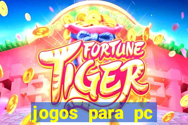 jogos para pc download gratis completo offline