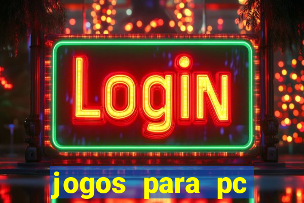 jogos para pc download gratis completo offline