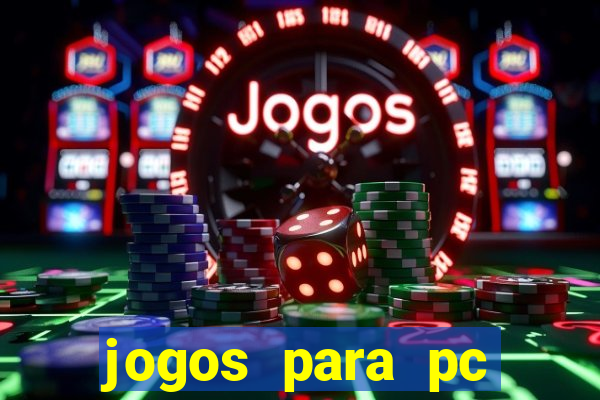 jogos para pc download gratis completo offline