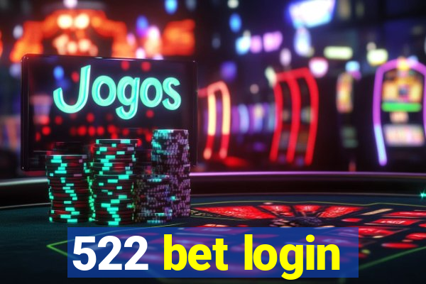 522 bet login