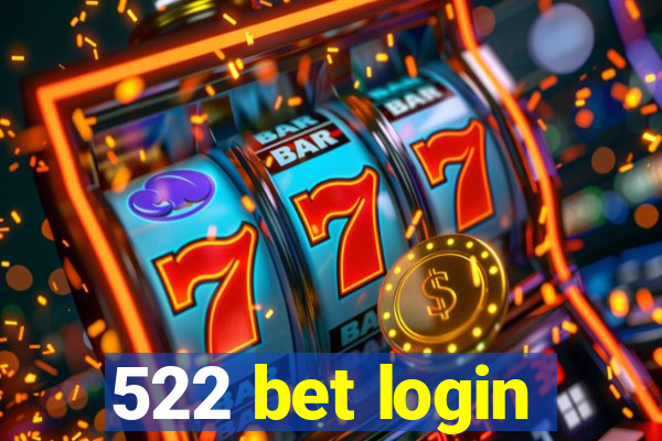 522 bet login