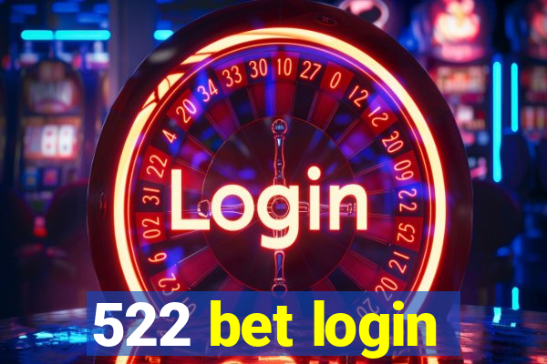 522 bet login