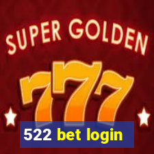 522 bet login