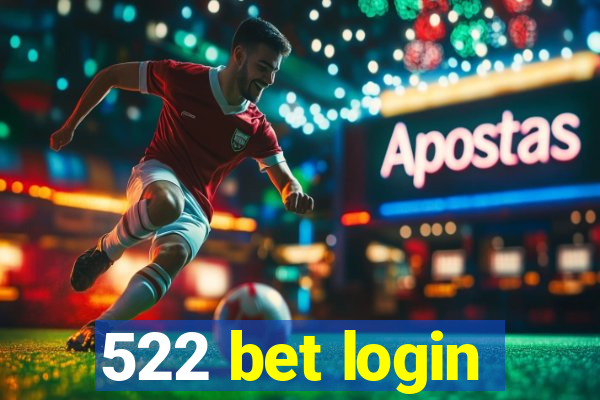 522 bet login