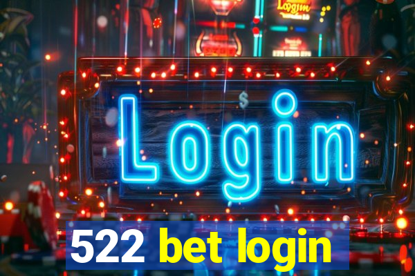 522 bet login