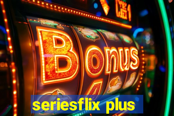 seriesflix plus