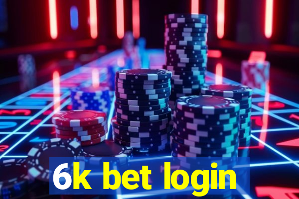 6k bet login