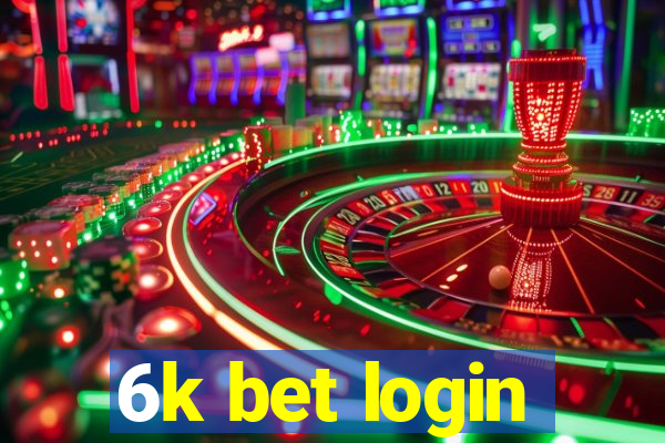 6k bet login