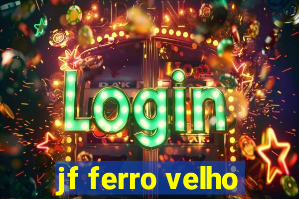 jf ferro velho