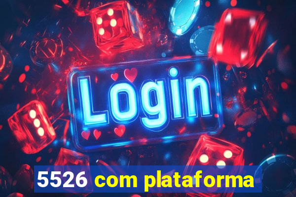 5526 com plataforma