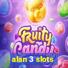 alan 3 slots