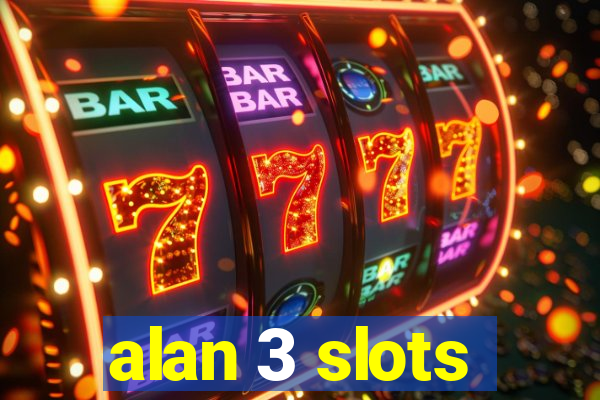 alan 3 slots