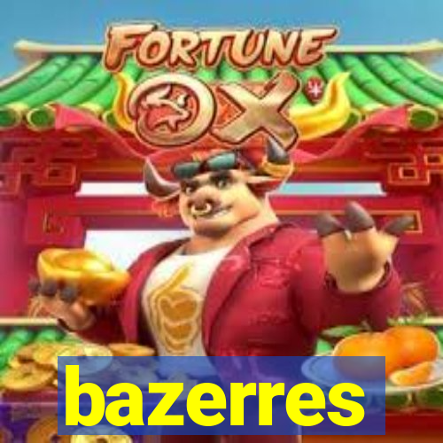 bazerres