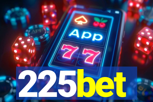 225bet