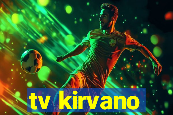 tv kirvano