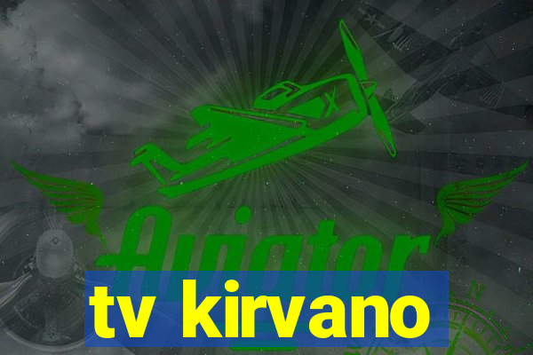 tv kirvano