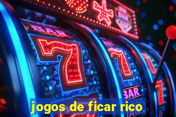 jogos de ficar rico