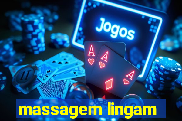 massagem lingam