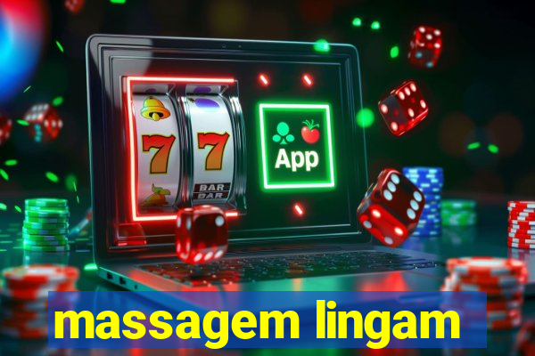 massagem lingam