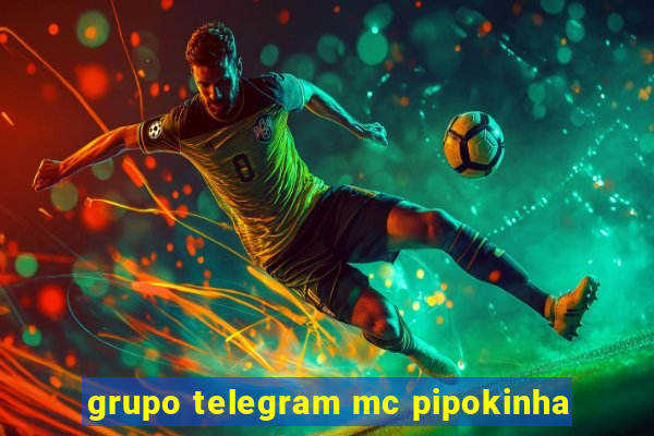 grupo telegram mc pipokinha