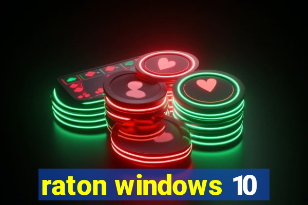 raton windows 10