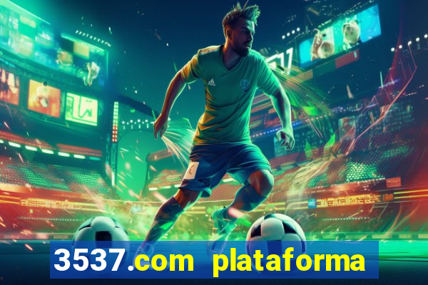 3537.com plataforma de jogos