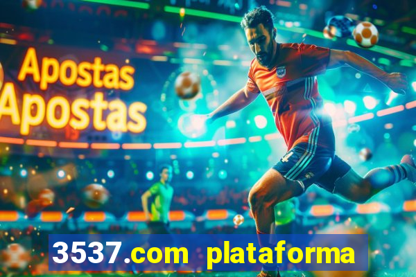 3537.com plataforma de jogos