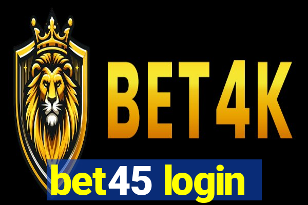 bet45 login