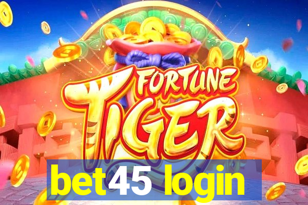 bet45 login