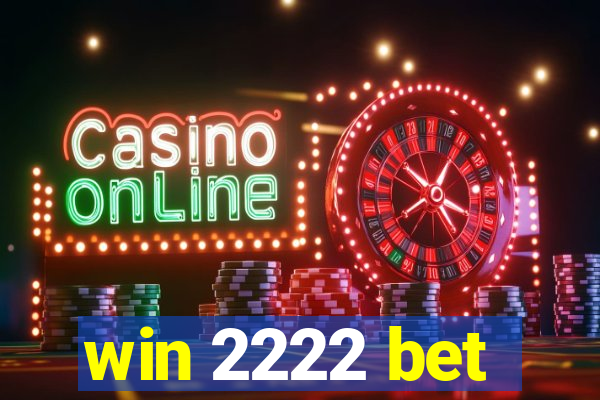 win 2222 bet