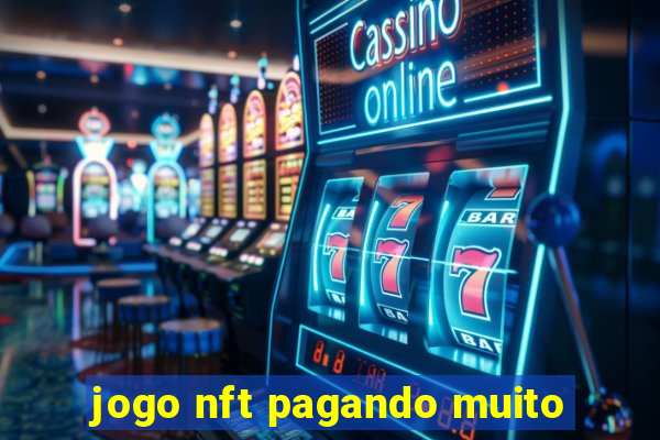 jogo nft pagando muito