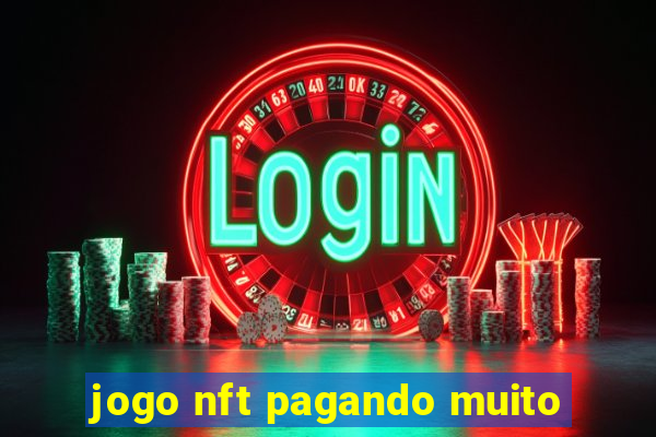 jogo nft pagando muito