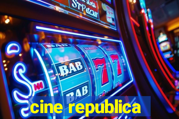 cine republica