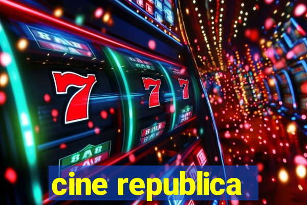 cine republica