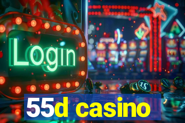 55d casino