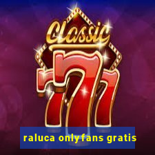 raluca onlyfans gratis