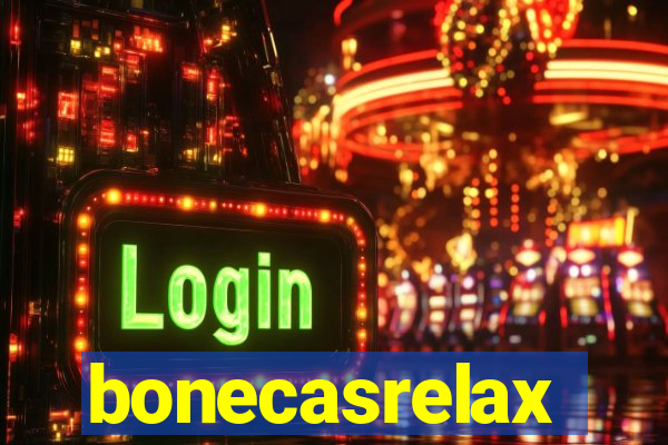 bonecasrelax