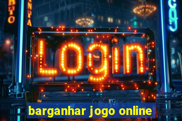 barganhar jogo online