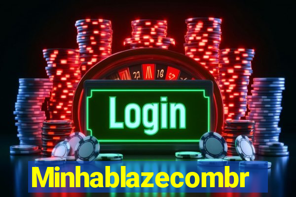 Minhablazecombr