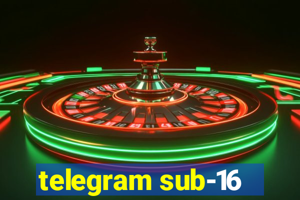 telegram sub-16