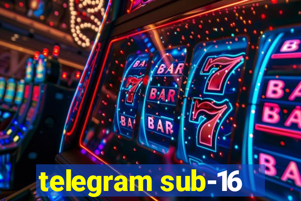 telegram sub-16