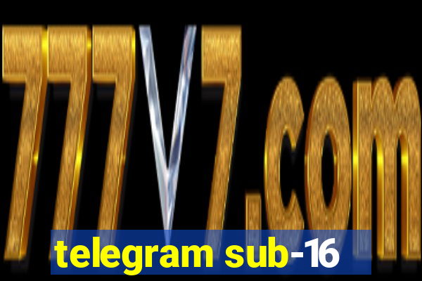 telegram sub-16