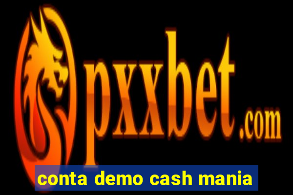 conta demo cash mania