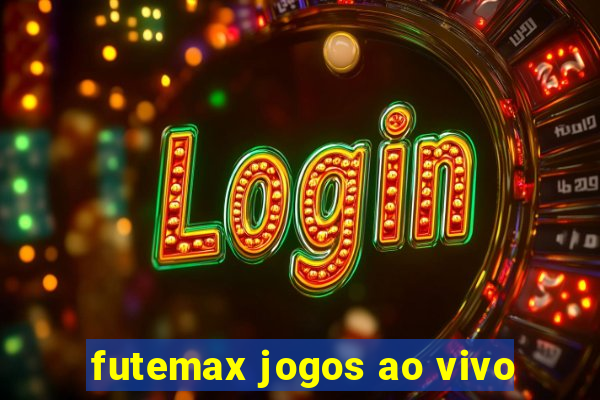 futemax jogos ao vivo