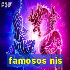 famosos nis