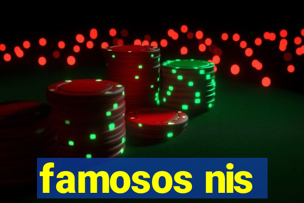 famosos nis