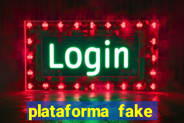 plataforma fake para jogar